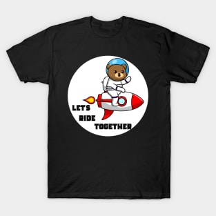 Space Suited Teddy Bear on a Rocket T-Shirt